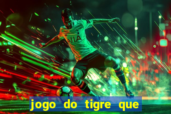 jogo do tigre que dao bonus no cadastro